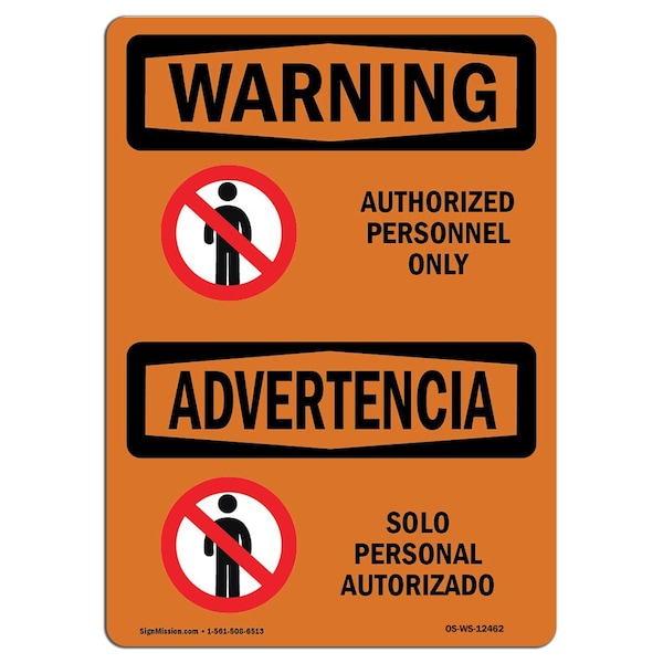 Safety Sign, OSHA WARNING, 18" Height, 24" Width, Authorized Personnel Only Bilingual, Landscape